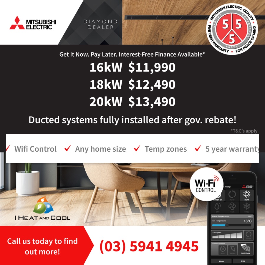 Mitsubishi Electric ducted systems fully installed after gov. rebate: 16kW $11,990, 18kW $12,490, 20kW $13,490. Interest-free finance available.