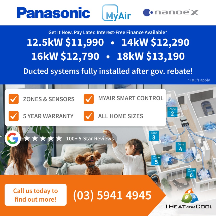 Panasonic MyAir nanoe X ducted systems fully installed after gov. rebate: 12.5kW $11,990, 14kW $12,290, 16kW $12,790, 18kW $13,190. Interest-free finance available.